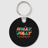 Fun Holly Jolly Vibes Christmas Design T Shirt Sleutelhanger (Voorkant)