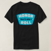 Fun Honor Roll Quote Student Acplementation Cft T-shirt (Design voorkant)