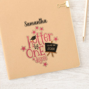 Fun Hotter op één graad na naam jaar Afstuderen Sticker