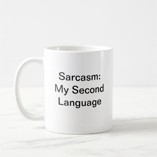 Fun Humor Sarcasme Mijn tweede taal White Modern Koffiemok (Links)