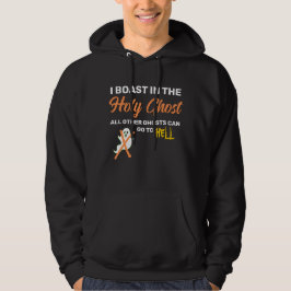 Fun I BOAST IN HOLY GHOST Hoodie