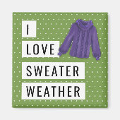 Fun I Love Sweater Weather White Polka Dots Green Magneet (Voorkant)