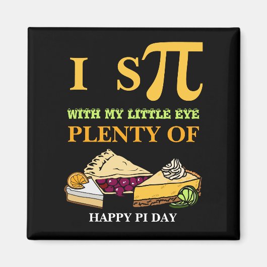 Fun I SPY PLENTY PIE Happy Pi Day Magneet (Voorkant)