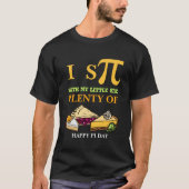 Fun I SPY PLENTY PIE Happy Pi Day T-shirt (Voorkant)