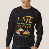 Fun I SPY PLENTY PIE Happy Pi Day Trui (Voorkant)