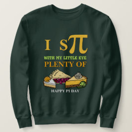 Fun I SPY PLENTY PIE Happy Pi Day Trui