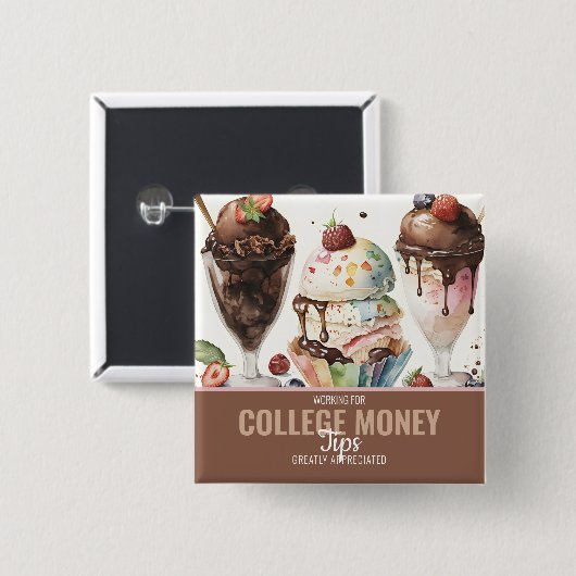 FUN ICE CREAM, Tips gewaardeerd, College Geld Vierkante Button 5,1 Cm (Voorkant /achterkant)