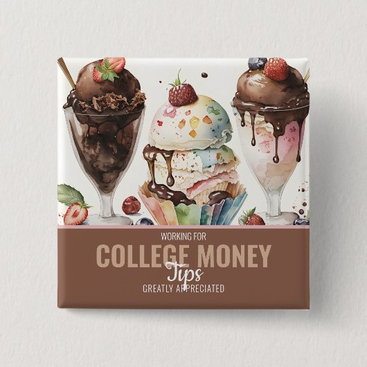 FUN ICE CREAM, Tips gewaardeerd, College Geld Vierkante Button 5,1 Cm (Voorkant)