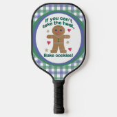 Fun "If You Can't Take the Heat" Gingerbread Man Pickleball Paddle (Voorkant)