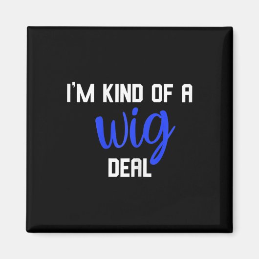 Fun, ik ben een pruik die alopecia bewust is magneet (Voorkant)