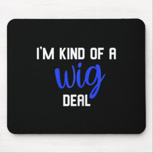 Fun, ik ben een pruik die alopecia bewust is muismat