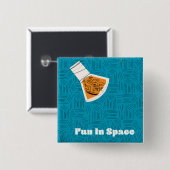 Fun in ruimte-poster voor ruimtevaart vierkante button 5,1 cm (Voorkant /achterkant)