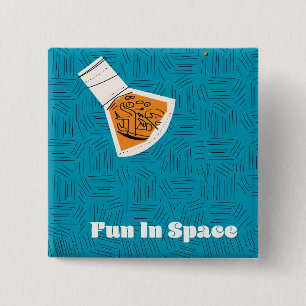 Fun in ruimte-poster voor ruimtevaart vierkante button 5,1 cm