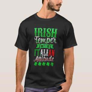 Fun Irish Tempper en italiaanse Attitude St Patric T-shirt