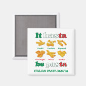 Fun Italy IT HASTA BE PASTA Aangepast Magneet (Voorkant / Achterkant)