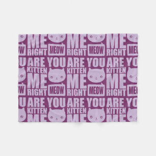 Fun, je laat me de juiste Meow Fleece Blanket pakk Deken