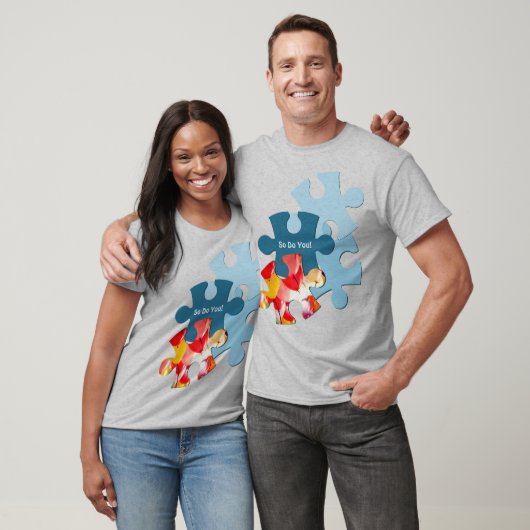 Fun Jigsaw Puzzle Pieces Custom Image So Do You T-shirt (Unisex)