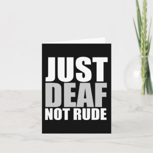 Fun Just Deaf Not Rude ASL Doof bewustzijn horen Kaart