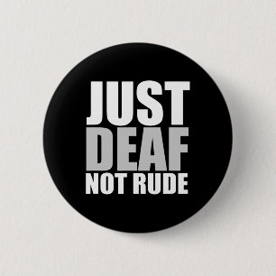Fun Just Deaf Not Rude ASL Doof bewustzijn horen Ronde Button 5,7 Cm