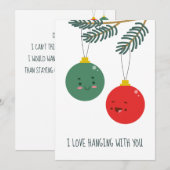 Fun Kerstfeest met Baubles "Hangen met jou" Feestdagenkaart (Voorkant / Achterkant)