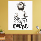 Fun Kind Wieg Hair Don't Care Canvas Afdruk (Insitu (Woonkamer))