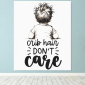 Fun Kind Wieg Hair Don't Care Canvas Afdruk (Insitu (Houten vloer))