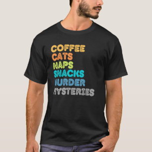 Fun Kitty Cat mam Papa Coffee Nap Snack Murder T-shirt