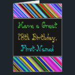 Fun, kleurrijk, Whimsical 18th Birthday Kaart<br><div class="desc">Dit leuke, kleurrijke en griezelige wenskaart met verjaardagsdagsthema's biedt een warm verjaardagswens zoals "Een geweldige 18e verjaardag, voornaam!" aan de voorzijde. De naam op de voorzijde kan worden aangepast. De bovenkant en de bodem van de vooreigenschap trillende, multicolored strepen. De binnenkant kenmerkt een klantgericht verjaardagsbericht. Een dergelijk wenskaart zou een...</div>