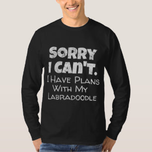 Fun Labradoodle Dog Quote - Doodle Lover - Humorou T-shirt