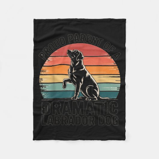 Fun Labrador Drama Dog Pet Lover Parent Mom Dad Bl Fleece Deken (Voorkant)