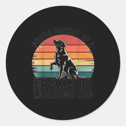 Fun Labrador Drama Dog Pet Lover Parent Mom Dad Bl Ronde Sticker (Voorkant)