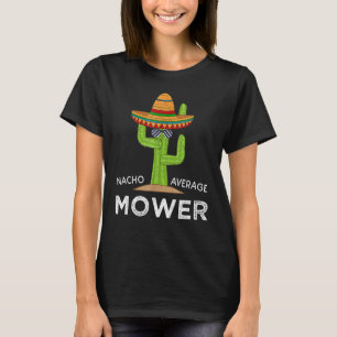 Fun Lawn Mowing Humor Meme Gezegde Lawn Mower T-shirt