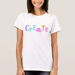 Fun Letters "Creëer" Vrouwen T-Shirt