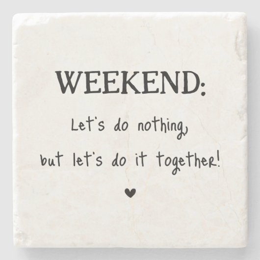 Fun Loving Weekend Quote Schattige Hart Stenen Onderzetter (Voorkant)