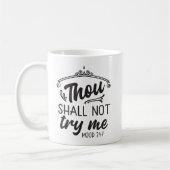 Fun Ma Gou zal me niet uitproberen 24-7. Koffiemok (Links)