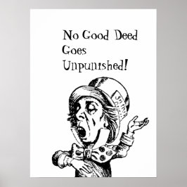 FUN MAD HATTER POSTER-GEEN GOED GEDODE GOEDE GEEFT POSTER