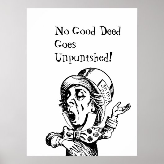 FUN MAD HATTER POSTER-GEEN GOED GEDODE GOEDE GEEFT POSTER (Voorkant)