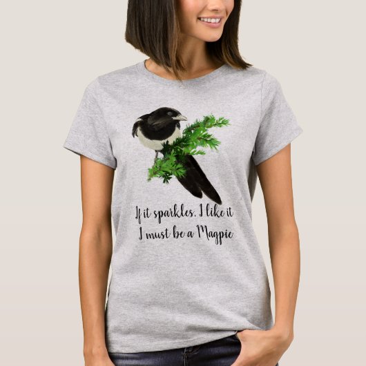 Fun Magpie Quote als ik het leuk vind T-shirt (Voorkant)