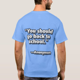 Fun Met Bonus Flipperhemd Anonieme Quote 3 T-shirt