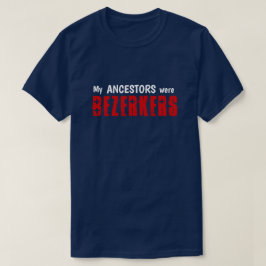 Fun "Mijn voorouders waren Berserkers" T-shirt