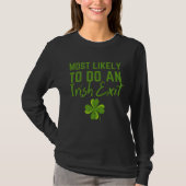 Fun Most Likely To Do An Irish Exit Sarcastic men  T-shirt (Voorkant)
