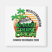 Fun NO BOOZE CRUISE CREW Groepsreizen Magneet (Voorkant)