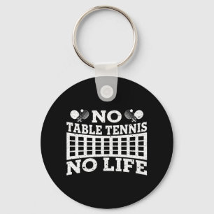 Fun No Table Tennis No Life Ping Tennis Ball Sleutelhanger
