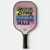 Fun Not Bossy Leadership Skills Humor Gezegde Pickleball Paddle (Voorkant)