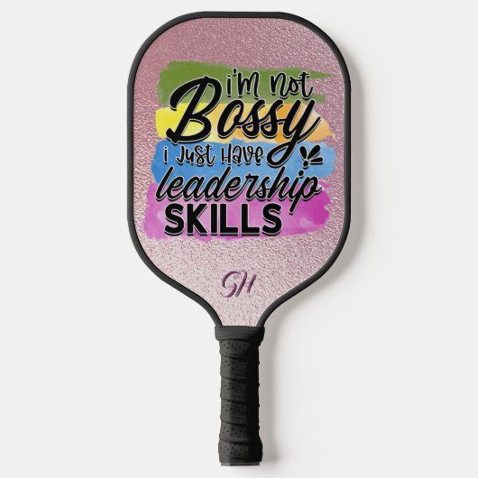 Fun Not Bossy Leadership Skills Humor Gezegde Pickleball Paddle (Voorkant)