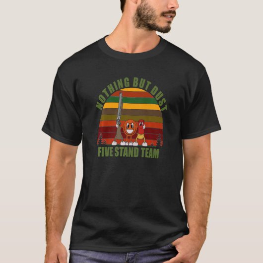 Fun Novelty Clay Pigeon Team Nothing But Dust FIVE T-shirt (Voorkant)