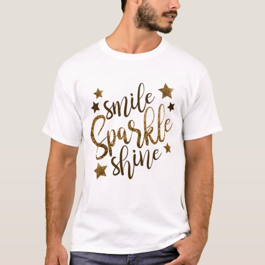 Fun Novelty Mode Gift Idee SMILE SPARKLE SHINE T-shirt (Voorkant)