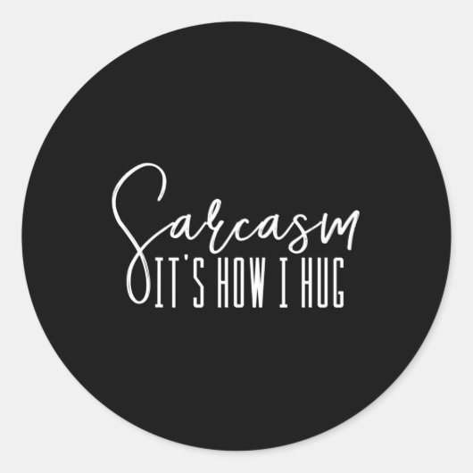 Fun Novelty Sarcasm Het is hoe ik het doe Ronde Sticker (Voorkant)