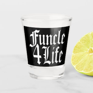 Fun oom for Life FUNCLE Shot Glas