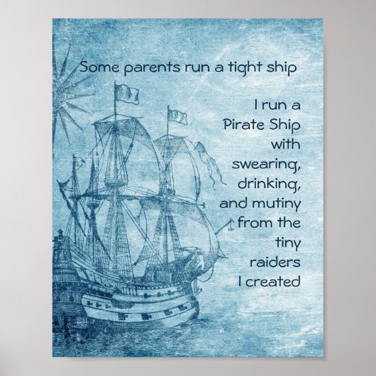 Fun Ouderschap Pirate Quote Pirate Ship Poster (Voorkant)